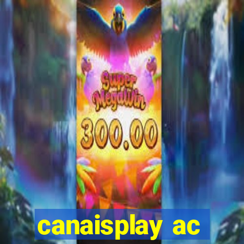 canaisplay ac